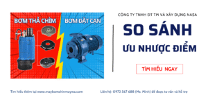 Máy bơm chìm hoạt động thế nào? Ưu nhược điểm so với máy bơm đặt cạn